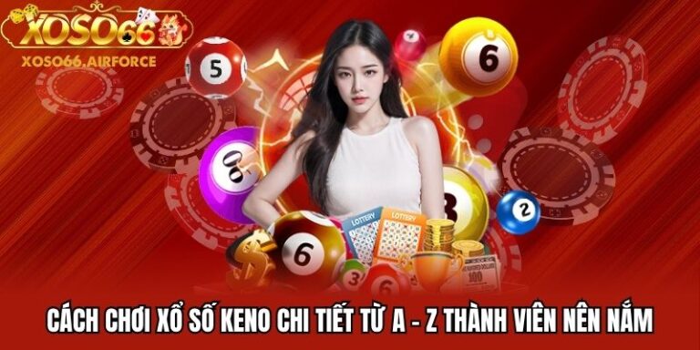 Cách chơi xổ số Keno trên app 666
